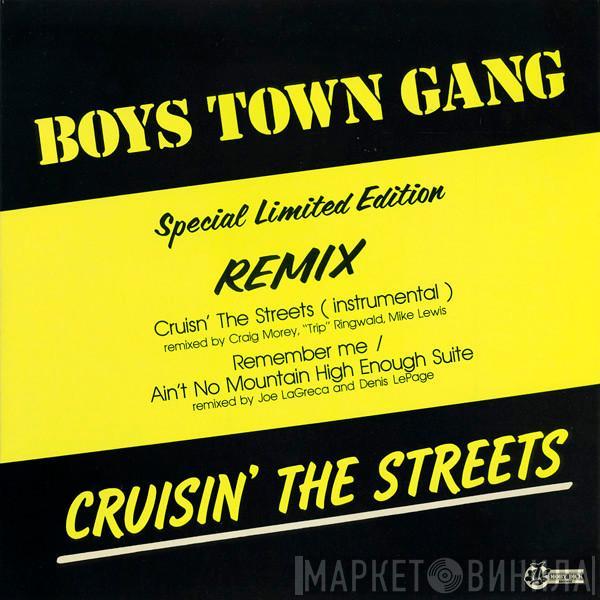  Boys Town Gang  - Cruisin' The Streets (Remix)