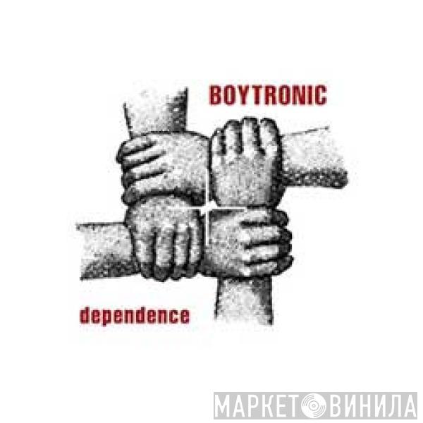 Boytronic - Dependence
