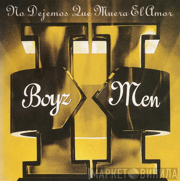  Boyz II Men  - No Dejemos Que Muera El Amor