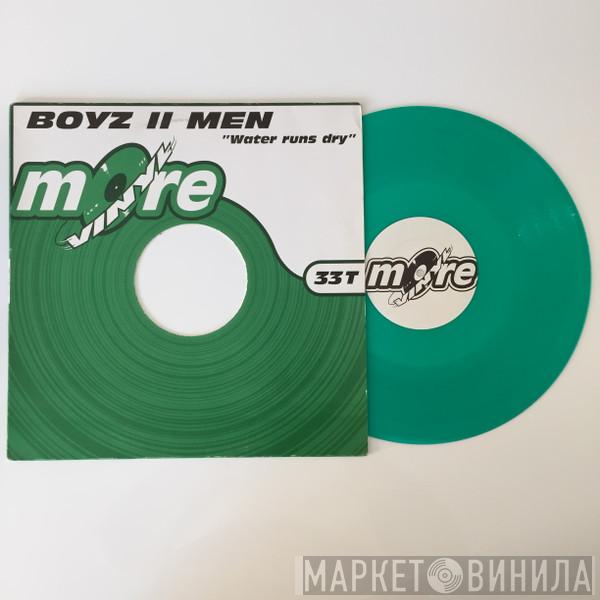  Boyz II Men  - Water Runs Dry