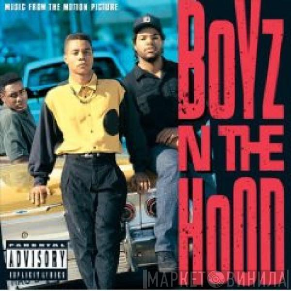  - Boyz N The Hood (Music From The Motion Picture)