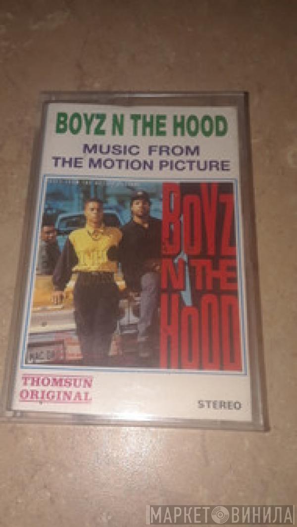  - Boyz N The Hood (Music From The Motion Picture)