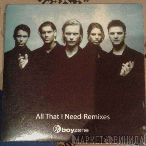  Boyzone  - All That I Need - Remixes