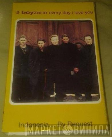  Boyzone  - Every Day I Love You - Indonesia... By Request
