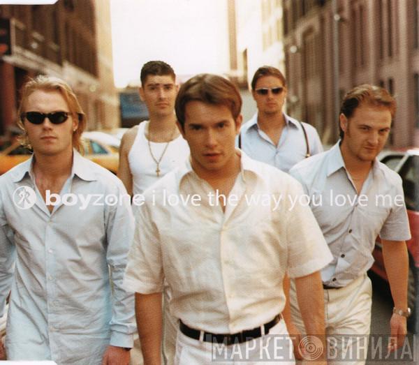  Boyzone  - I Love The Way You Love Me