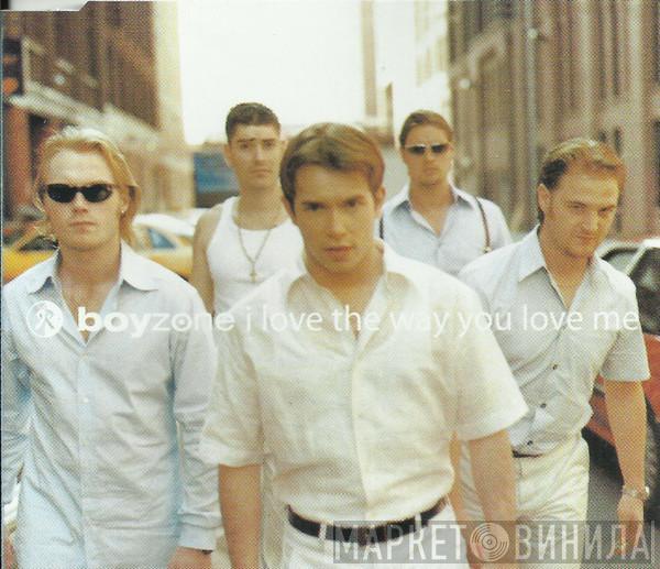  Boyzone  - I Love The Way You Love Me