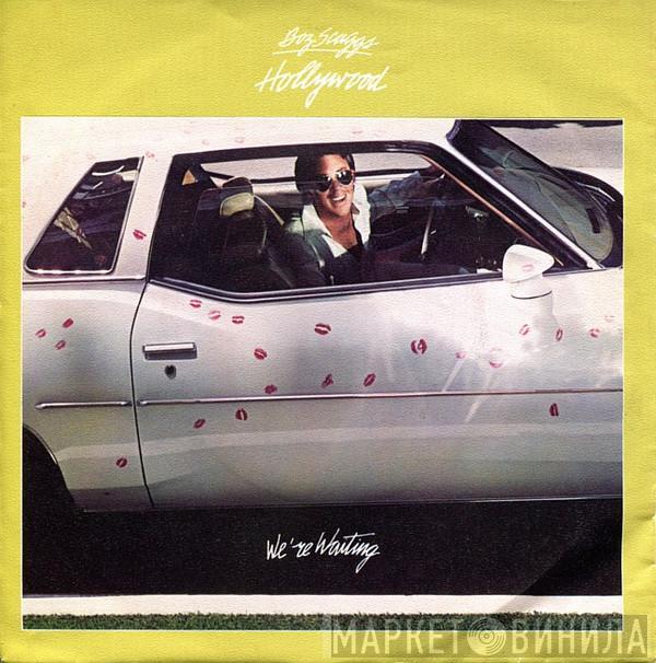  Boz Scaggs  - Hollywood / We're Waiting