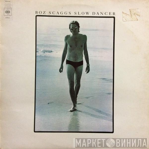  Boz Scaggs  - Slow Dancer