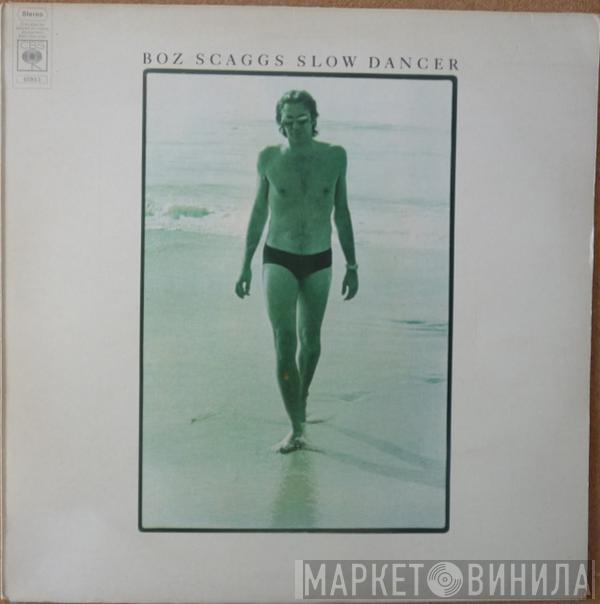  Boz Scaggs  - Slow Dancer