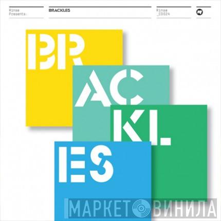 Brackles - Rinse Presents: Brackles