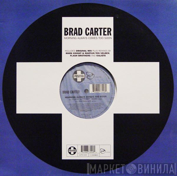  Bradley Carter  - Morning Always Comes Too Soon