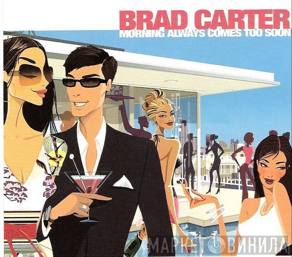  Bradley Carter  - Morning Always Comes Too Soon