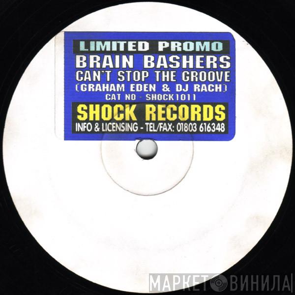 Brain Bashers - Can't Stop The Groove