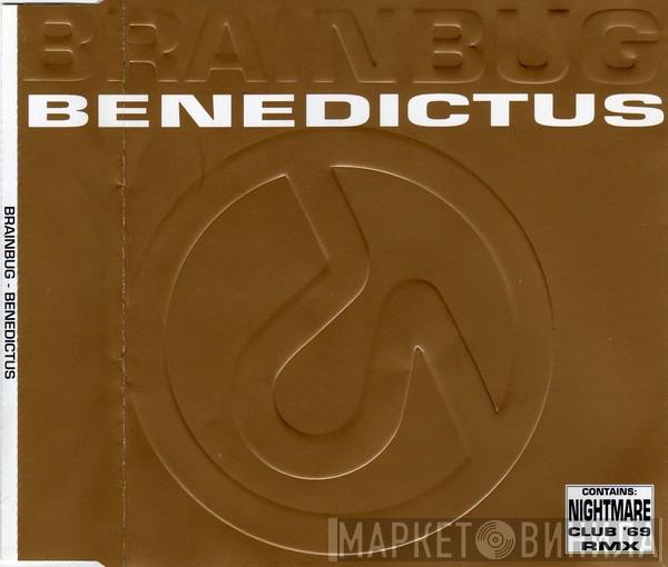  Brainbug  - Benedictus