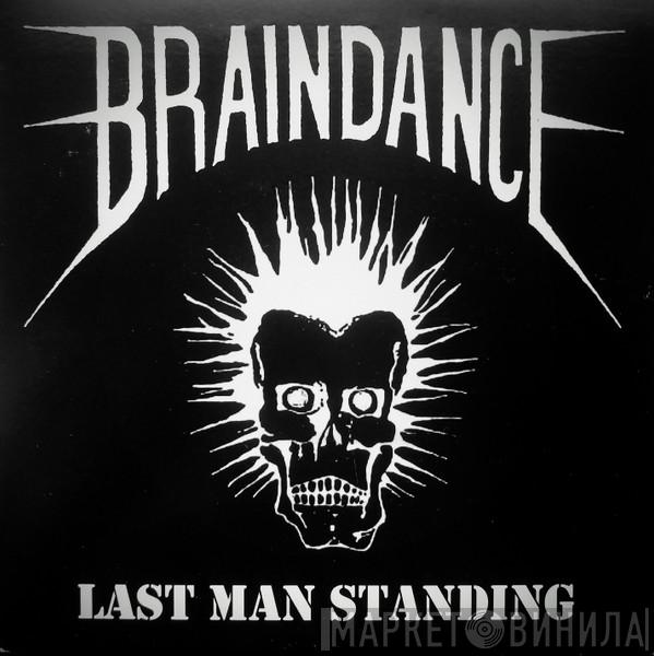 Braindance - Last Man Standing