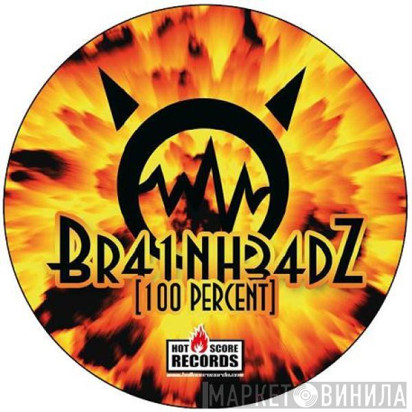 Brainheadz - 100 Percent