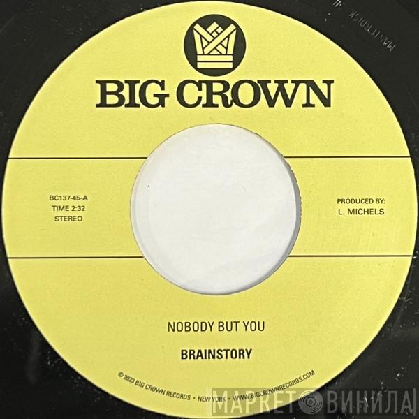 Brainstory - Nobody But You / Gift Of Life