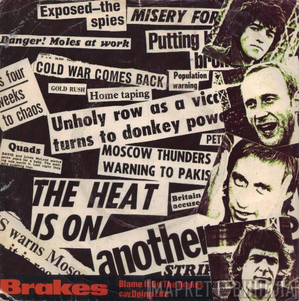 Brakes  - Blame It On The Brakes