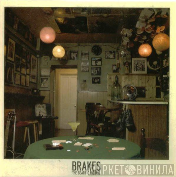  Brakes  - The Beatific Visions