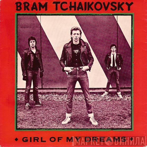 Bram Tchaikovsky - Girl Of My Dreams
