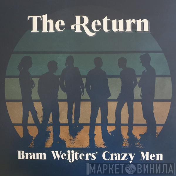 Bram Weijters' Crazy Men - The Return