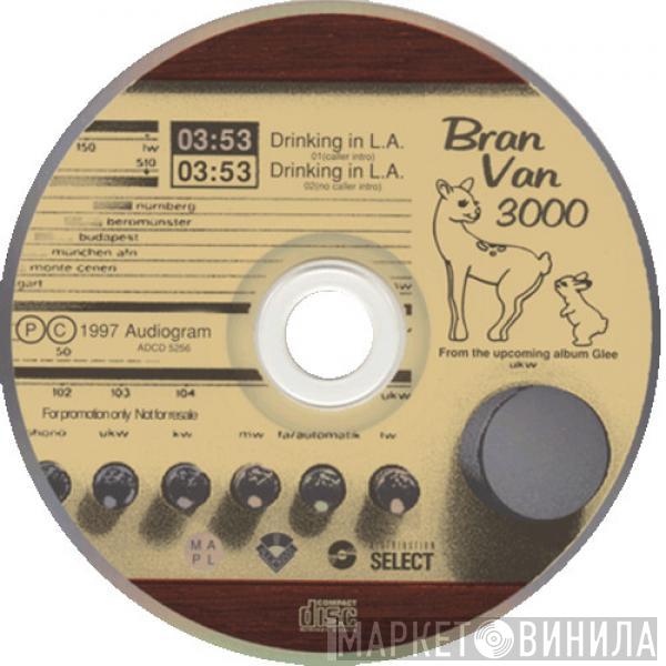  Bran Van 3000  - Drinking In L.A.