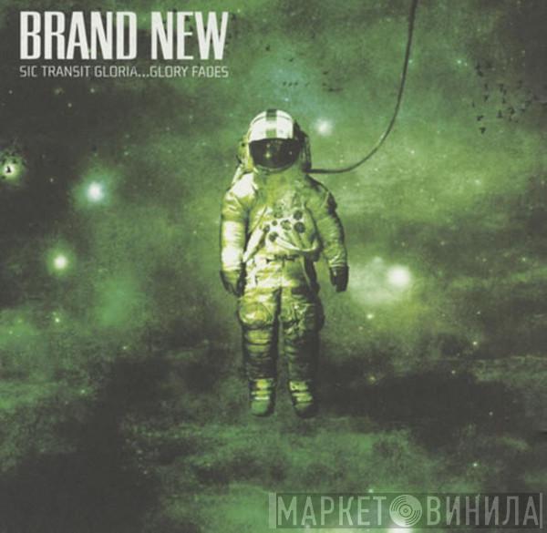 Brand New - Sic Transit Gloria...Glory Fades