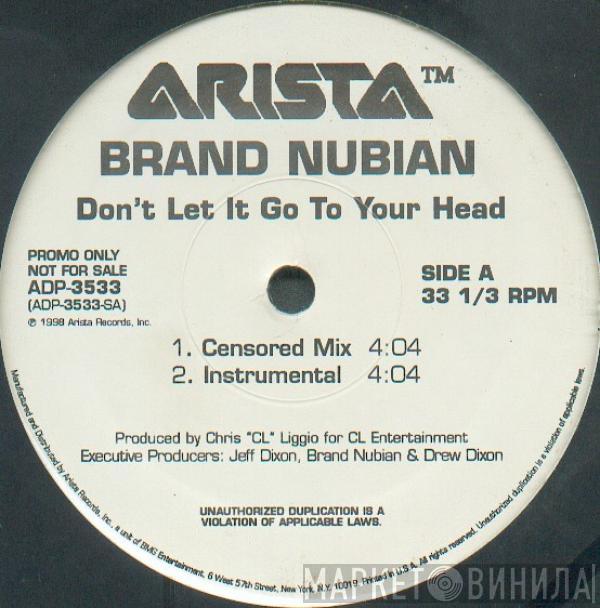  Brand Nubian  - Don't Let It Go To Your Head