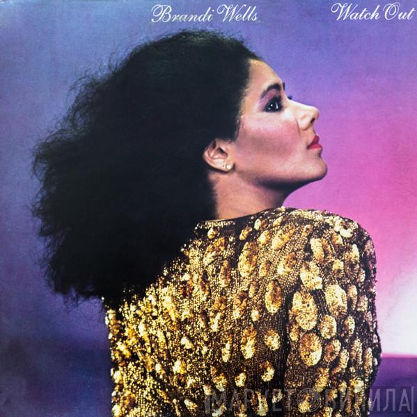 Brandi Wells - Watch Out