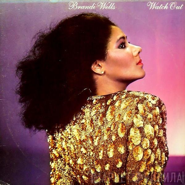 Brandi Wells - Watch Out