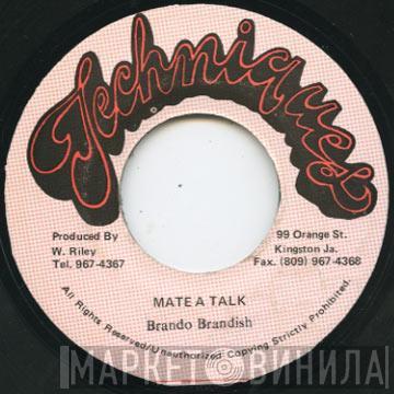 Brando Brandish - Mate A Talk