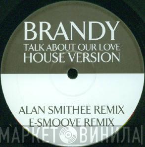  Brandy   - Talk About Our Love (House Version)