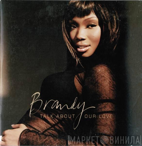  Brandy   - Talk About Our Love