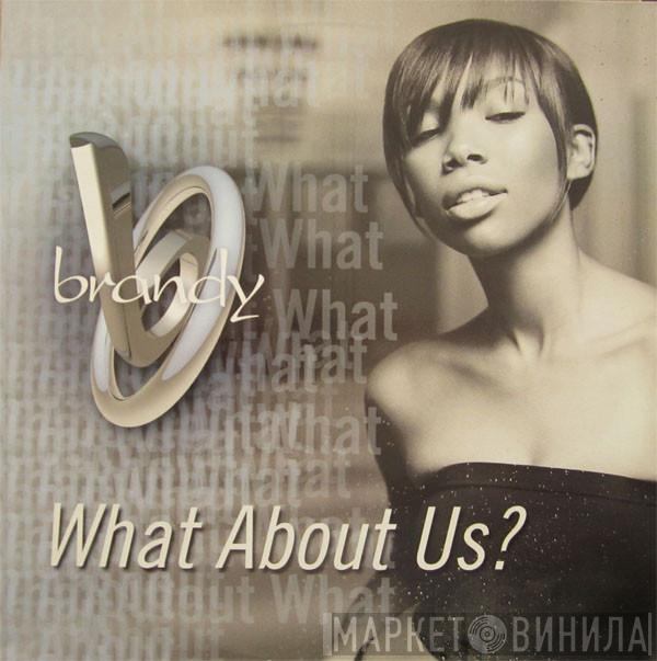  Brandy   - What About Us?