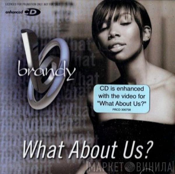  Brandy   - What About Us?