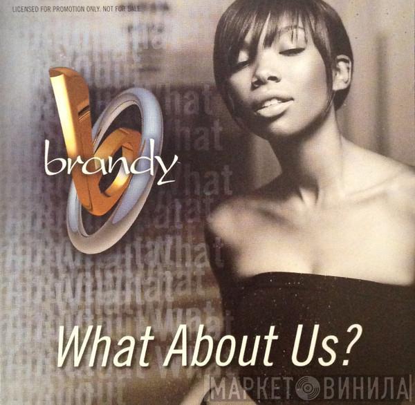 Brandy  - What About Us?