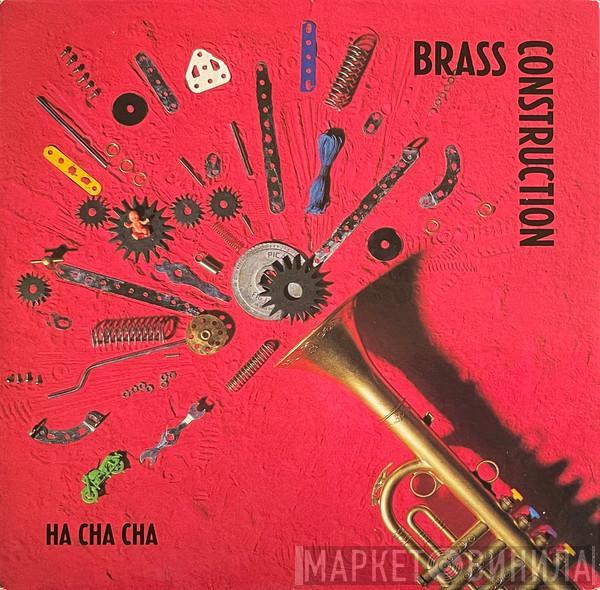  Brass Construction  - Ha Cha Cha