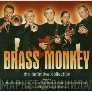 Brass Monkey  - The Definitive Collection