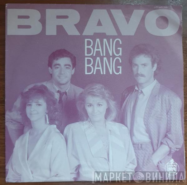 Bravo  - Bang Bang