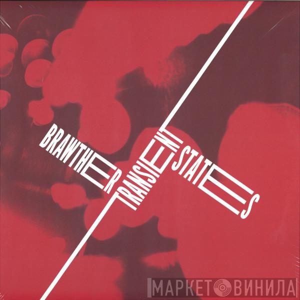 Brawther - Transient States