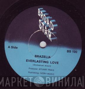 Brazelia - Everlasting Love / Brazelia