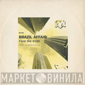 Brazil Affair - Face The Truth