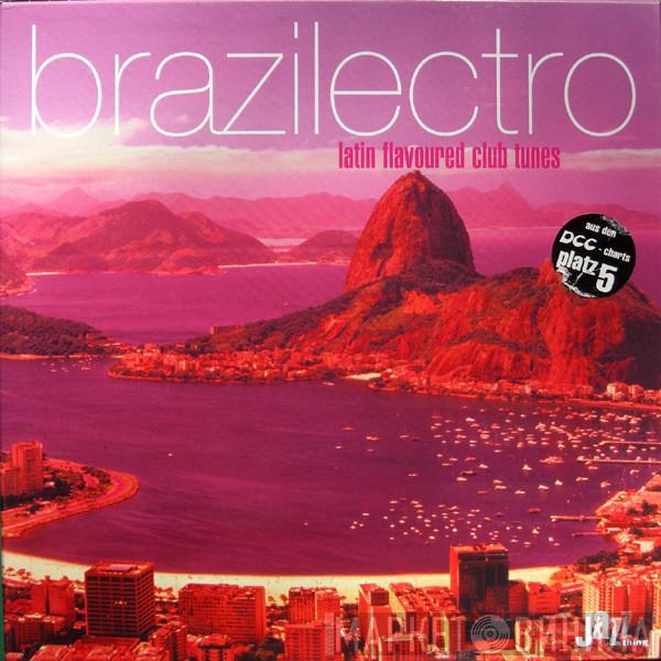  - Brazilectro: Latin Flavoured Club Tunes