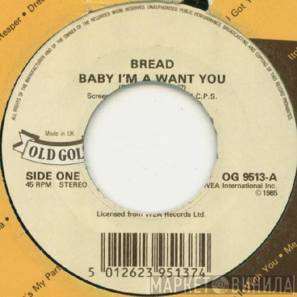  Bread  - Baby I'm A Want You / If