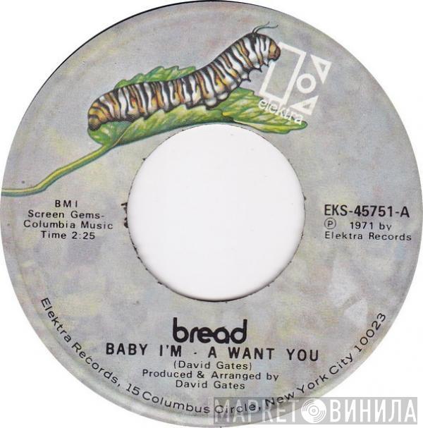  Bread  - Baby I'm - A Want You