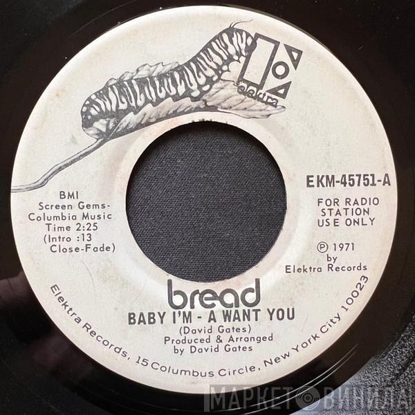  Bread  - Baby I'm - A Want You