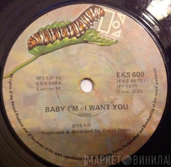  Bread  - Baby I'm - A Want You