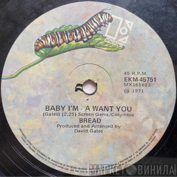  Bread  - Baby I'm - A Want You