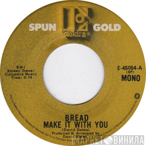 Bread - Make It With You / It Don't Matter To Me