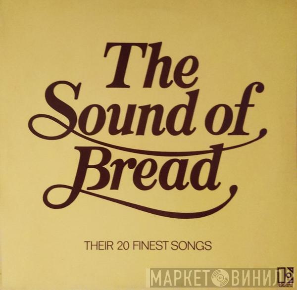  Bread  - The Sound Of Bread - Their 20 Finest Songs